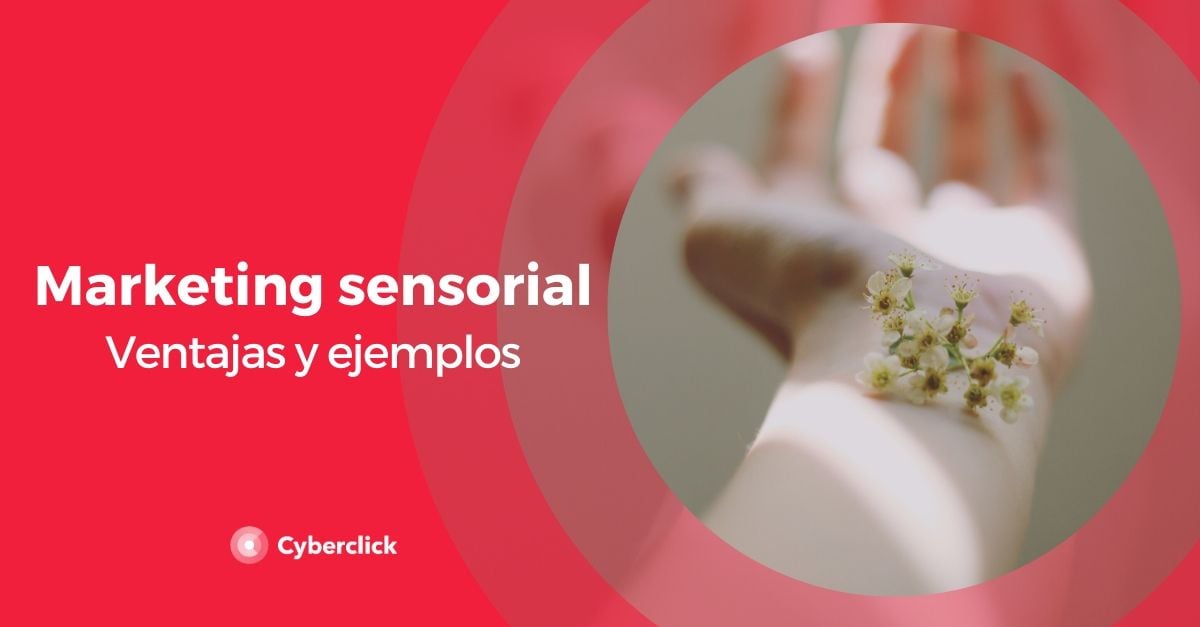 ¿Qué es el marketing sensorial? Ventajas y ejemplos